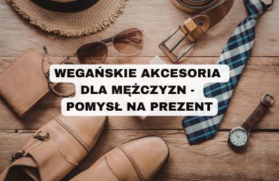 Wegańskie akcesoria dla mężczyzn - pomysły na prezent z naturalnego korka